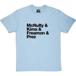 McNulty & Kima & Freamon & Prez T-Shirt -Tshirt Store mcnulty kima freamon prez tshirt 1 skybluetshirt
