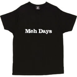 Meh Days T-Shirt -Tshirt Store meh days tshirt 2 black mens v neck tshirt