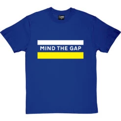 Mind The Gap T-Shirt -Tshirt Store mind the gap tshirt royalbluetshirt