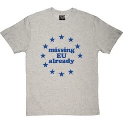 Missing EU Already T-Shirt -Tshirt Store missing eu already tshirt 174 lightoxfordtshirt