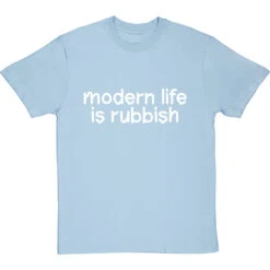 Modern Life Is Rubbish T-Shirt -Tshirt Store modern life is rubbish tshirt 2 skybluetshirt