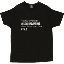 What Do We Want? More Abbreviations! T-Shirt -Tshirt Store more abbreviations tshirt 2 black mens v neck tshirt