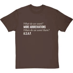 What Do We Want? More Abbreviations! T-Shirt -Tshirt Store more abbreviations tshirt 2 hazelnuttshirt