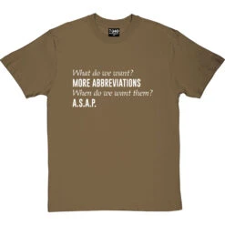 What Do We Want? More Abbreviations! T-Shirt -Tshirt Store more abbreviations tshirt 2 olivetshirt