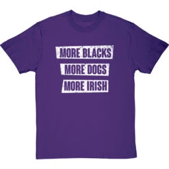 More Blacks, More Dogs, More Irish T-Shirt -Tshirt Store more blacks more dogs more irish tshirt 2 purpletshirt