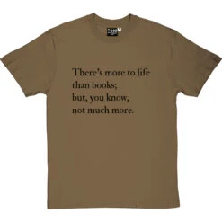 There's More To Life Than Books T-Shirt -Tshirt Store more to life than books tshirt 1 olivetshirt