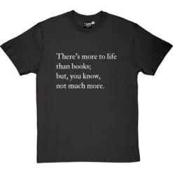 There's More To Life Than Books T-Shirt -Tshirt Store more to life than books tshirt 2 charcoaltshirt