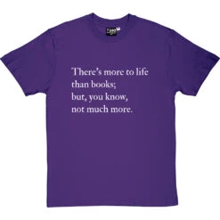 There's More To Life Than Books T-Shirt -Tshirt Store more to life than books tshirt 2 purpletshirt