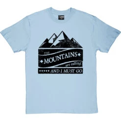 The Mountains Are Calling And I Must Go T-Shirt -Tshirt Store mountains are calling tshirt 1 skybluetshirt