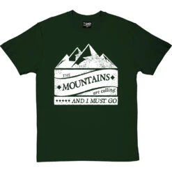 The Mountains Are Calling And I Must Go T-Shirt -Tshirt Store mountains are calling tshirt 2 bottlegreentshirt