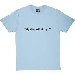 My Dear Old Thing T-Shirt -Tshirt Store my dear old thing tshirt 1 skybluetshirt