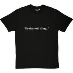 My Dear Old Thing T-Shirt -Tshirt Store my dear old thing tshirt 2 blacktshirt