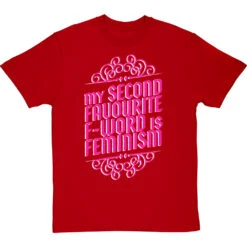 My Second Favourite F-Word Is Feminism T-Shirt -Tshirt Store my second fave f word feminism tshirt 178 redtshirt
