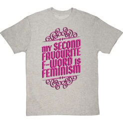 My Second Favourite F-Word Is Feminism T-Shirt -Tshirt Store my second fave f word feminism tshirt 179 lightoxfordtshirt