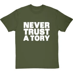 Never Trust A Tory T-Shirt -Tshirt Store never trust a tory tshirt 2 olivetshirt
