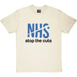 NHS: Stop The Cuts T-Shirt -Tshirt Store nhs stop the cuts tshirt 1 naturaltshirt