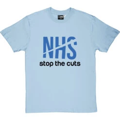 NHS: Stop The Cuts T-Shirt -Tshirt Store nhs stop the cuts tshirt 1 skybluetshirt