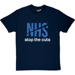 NHS: Stop The Cuts T-Shirt -Tshirt Store nhs stop the cuts tshirt 2 navybluetshirt