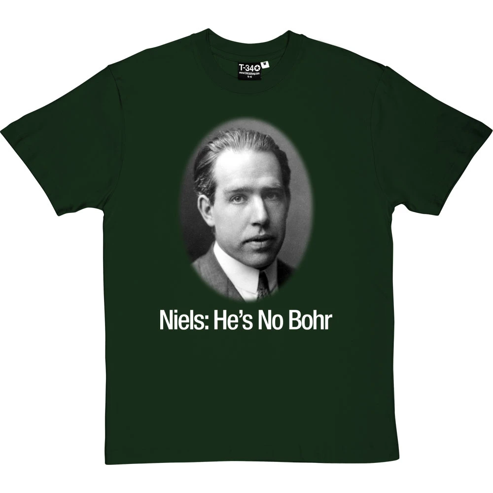 Niels: He's No Bohr T-Shirt 19 Niels: He's No Bohr T-Shirt - Image 19