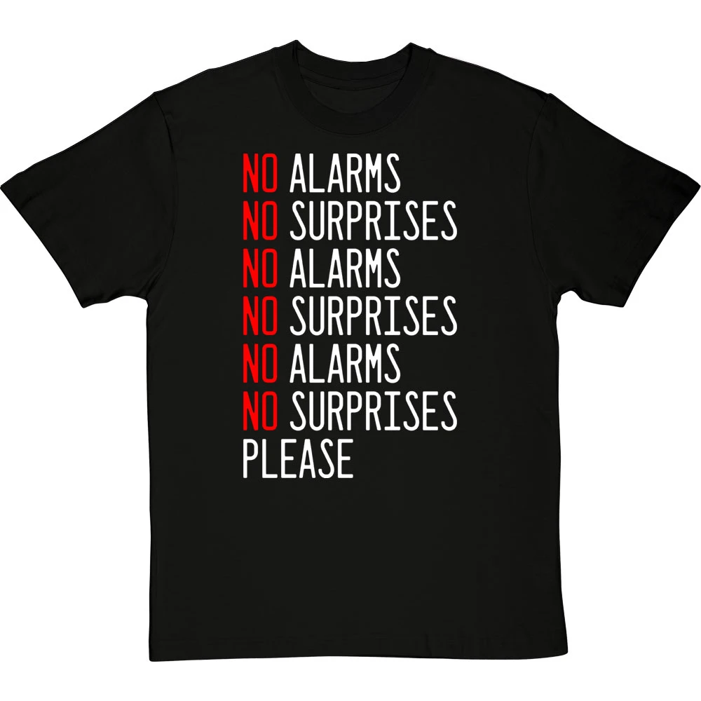 No Alarms, No Surprises T-Shirt 1 No Alarms, No Surprises T-Shirt