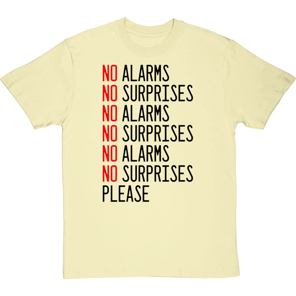 No Alarms, No Surprises T-Shirt 4 No Alarms, No Surprises T-Shirt - Image 4