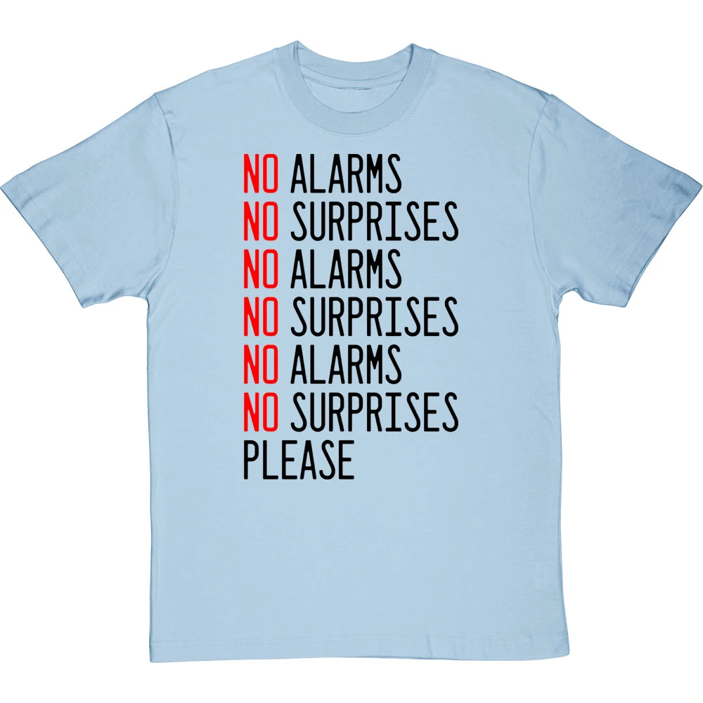 No Alarms, No Surprises T-Shirt 7 No Alarms, No Surprises T-Shirt - Image 7