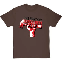 The North Is Not An Experiment T-Shirt -Tshirt Store north experiment tshirt 1 hazelnuttshirt