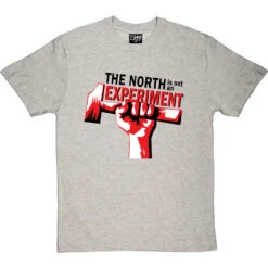 The North Is Not An Experiment T-Shirt -Tshirt Store north experiment tshirt 1 lightoxfordtshirt