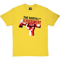 The North Is Not An Experiment T-Shirt -Tshirt Store north experiment tshirt 1 yellowtshirt
