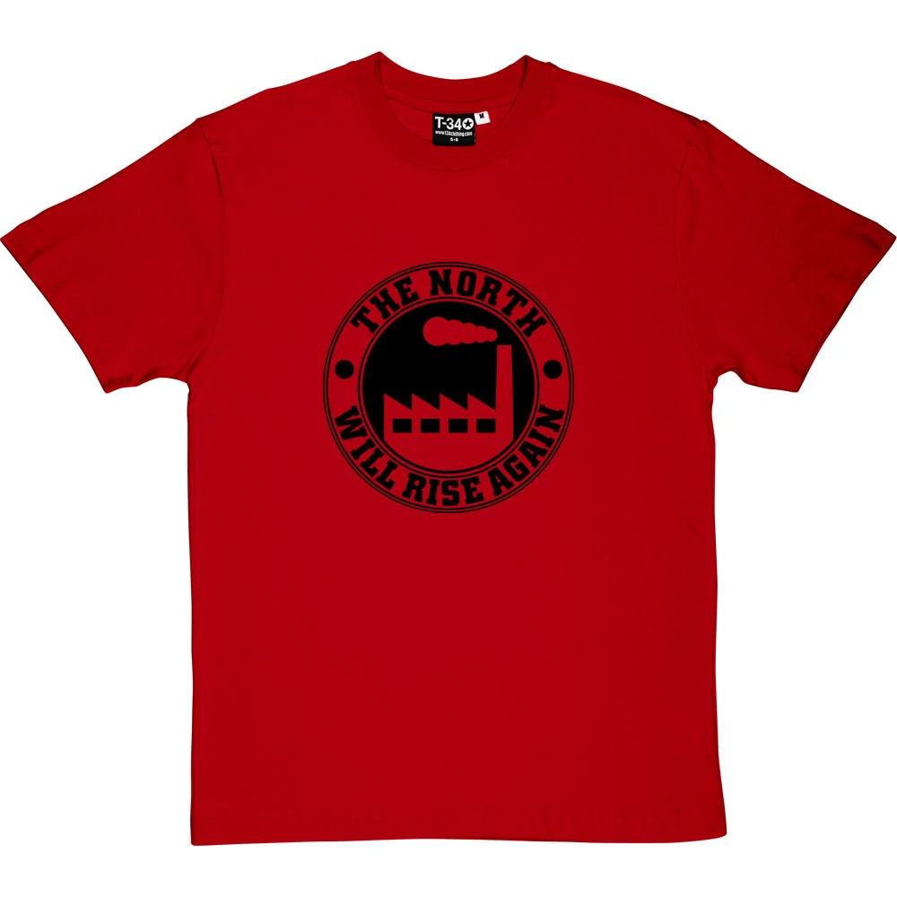 The North Will Rise Again (Factory) T-Shirt 15 The North Will Rise Again (Factory) T-Shirt - Image 15