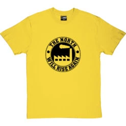 The North Will Rise Again (Factory) T-Shirt
