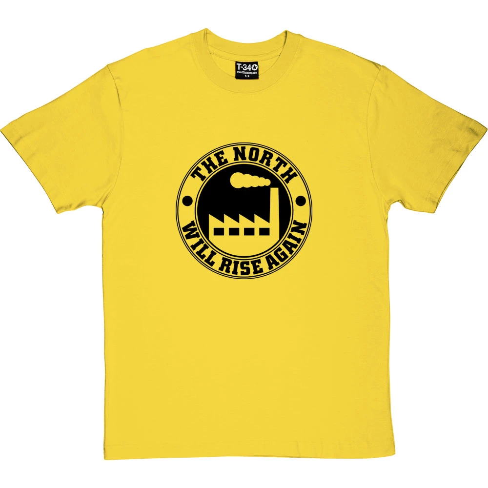 The North Will Rise Again (Factory) T-Shirt 1 The North Will Rise Again (Factory) T-Shirt