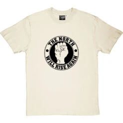 The North Will Rise Again (Fist) T-Shirt 35 The North Will Rise Again (Fist) T-Shirt -Tshirt Store north rise again fist tshirt 1 naturaltshirt