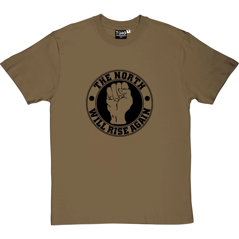 The North Will Rise Again (Fist) T-Shirt 8 The North Will Rise Again (Fist) T-Shirt - Image 8