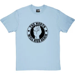 The North Will Rise Again (Fist) T-Shirt 39 The North Will Rise Again (Fist) T-Shirt -Tshirt Store north rise again fist tshirt 1 skybluetshirt