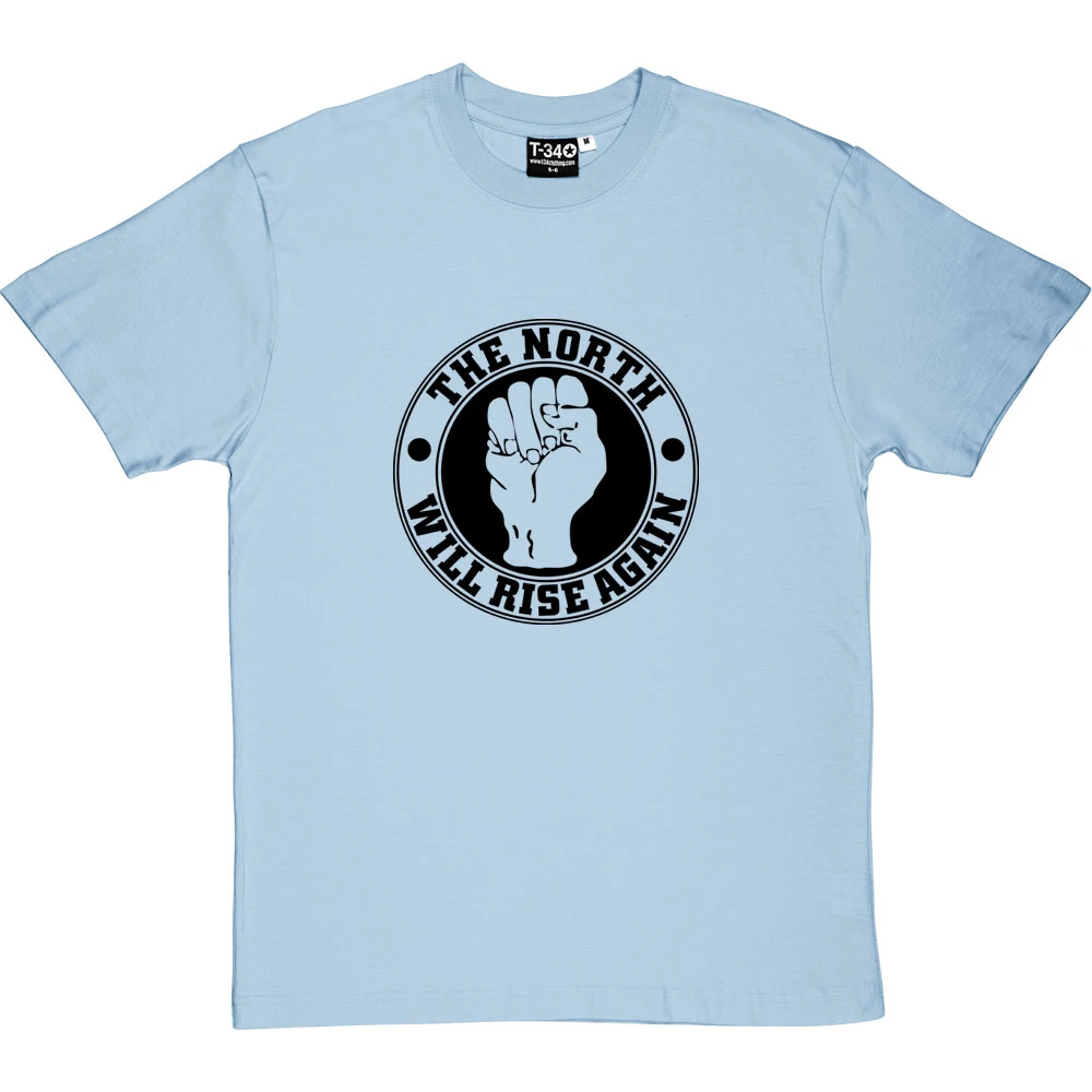 The North Will Rise Again (Fist) T-Shirt 20 The North Will Rise Again (Fist) T-Shirt - Image 20