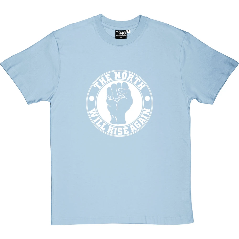 The North Will Rise Again (Fist) T-Shirt 2 The North Will Rise Again (Fist) T-Shirt - Image 2