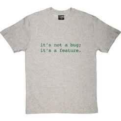 It's Not A Bug; It's A Feature T-Shirt 23 It's Not A Bug; It's A Feature T-Shirt -Tshirt Store not a bug a feature tshirt 14 lightoxfordtshirt