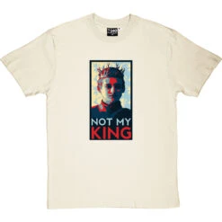 Joffrey Baratheon: Not My King T-Shirt -Tshirt Store not my king tshirt naturaltshirt