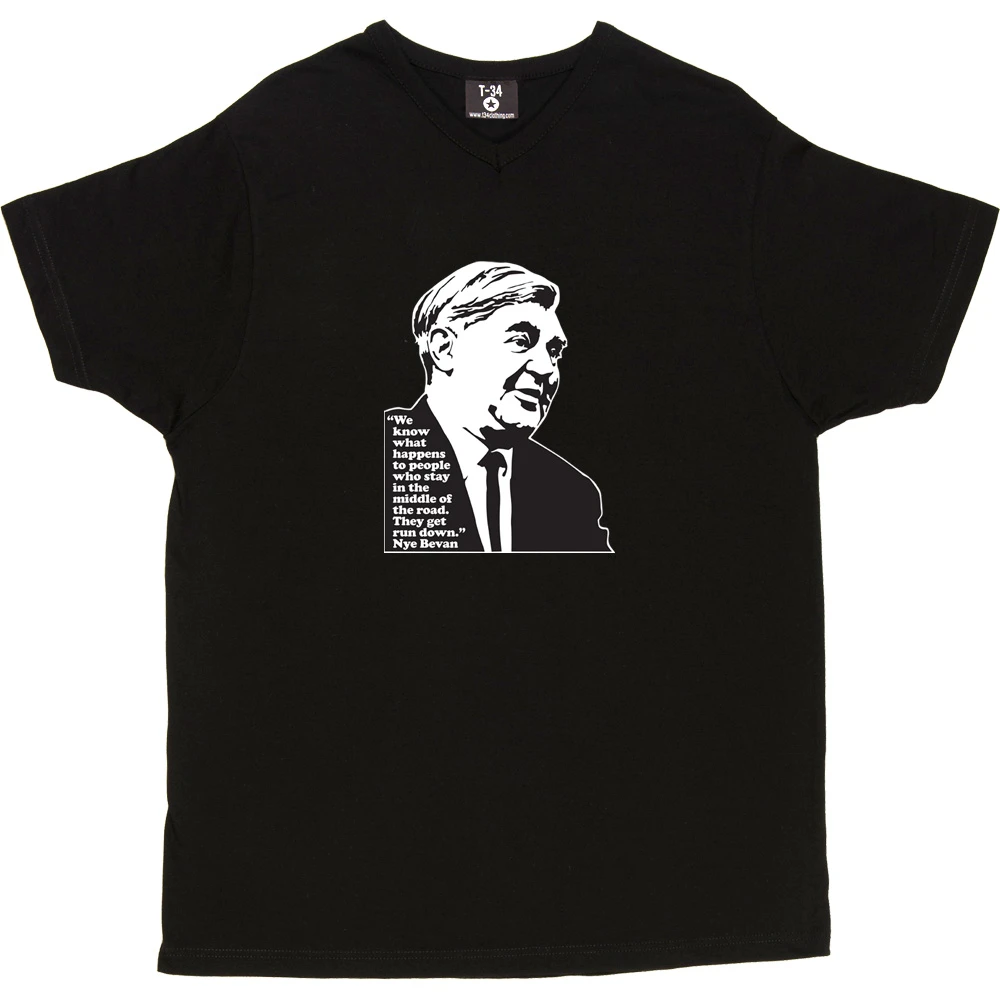 Nye Bevan "Middle Of The Road" Quote T-Shirt 4 Nye Bevan "Middle Of The Road" Quote T-Shirt - Image 4