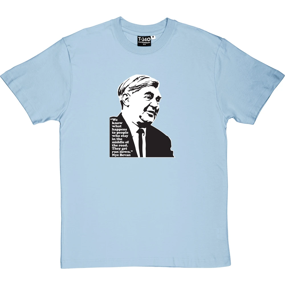 Nye Bevan "Middle Of The Road" Quote T-Shirt 5 Nye Bevan "Middle Of The Road" Quote T-Shirt - Image 5