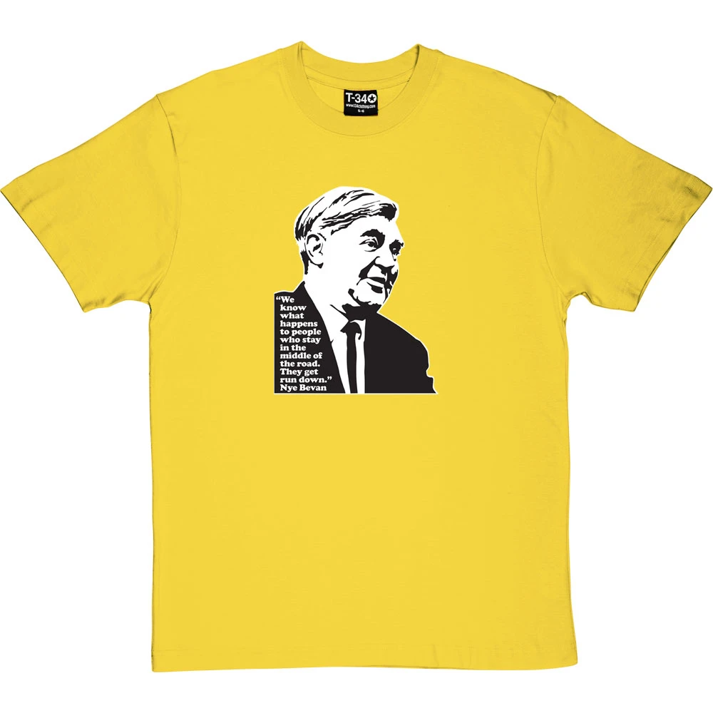 Nye Bevan "Middle Of The Road" Quote T-Shirt 2 Nye Bevan "Middle Of The Road" Quote T-Shirt - Image 2