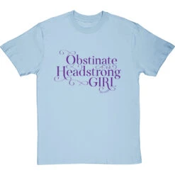 Obstinate Headstrong Girl T-Shirt -Tshirt Store obstinate headstrong girl tshirt 164 skybluetshirt
