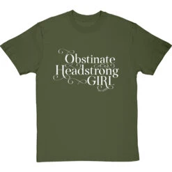 Obstinate Headstrong Girl T-Shirt -Tshirt Store obstinate headstrong girl tshirt 2 olivetshirt