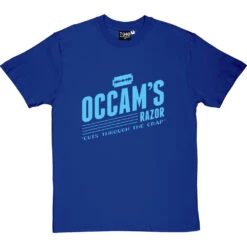 Occam's Razor T-Shirt -Tshirt Store occams razor tshirt 128 royalbluetshirt
