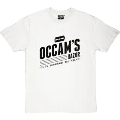 Occam's Razor T-Shirt -Tshirt Store occams razor tshirt 1 whitetshirt