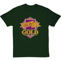 Old But Gold T-Shirt -Tshirt Store old but gold tshirt bottlegreentshirt