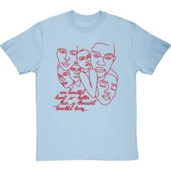 One Beautiful Heart Is Better Than A Thousand Beautiful Faces T-Shirt -Tshirt Store one beautiful heart thousand beautiful faces tshirt skybluetshirt