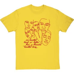 One Beautiful Heart Is Better Than A Thousand Beautiful Faces T-Shirt -Tshirt Store one beautiful heart thousand beautiful faces tshirt yellowtshirt