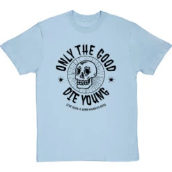 Only The Good Die Young (I've Been A Very Naughty Boy) T-Shirt 22 Only The Good Die Young (I've Been A Very Naughty Boy) T-Shirt -Tshirt Store only good die young boy tshirt 1 skybluetshirt